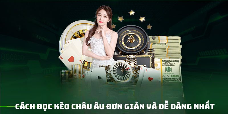 Cách đọc kèo Châu Âu