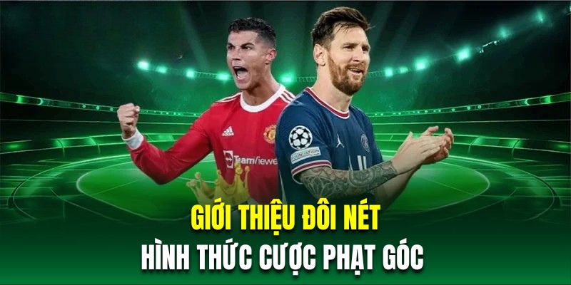 Giới thiệu đôi nét về hình thức cược góc 